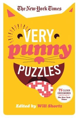 The New York Times Very Punny Puzzles: 75 Clever Crosswords from the Pages of the New York Times by New York Times