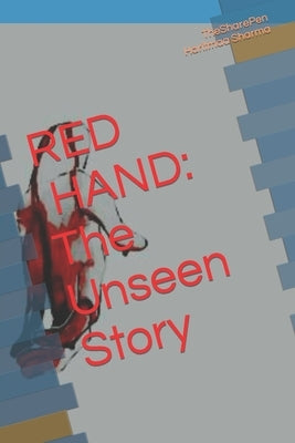 Red Hand: The Unseen Story Paperback Independently Published