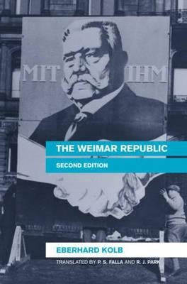 The Weimar Republic by Kolb, Eberhard