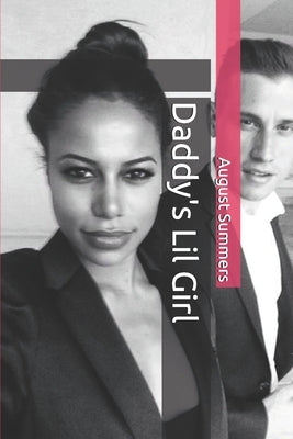 Daddy's Lil Girl Paperback Independently Published