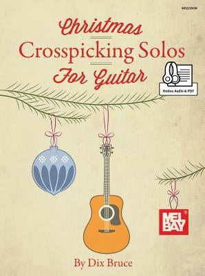 Christmas Crosspicking Solos for Guitar by Bruce, Dix