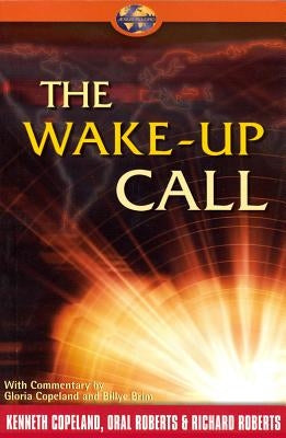 The Wake-Up Call Paperback Kenneth Copeland Publications