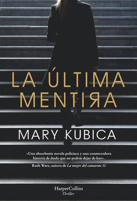 La Última Mentira (Every Last Lie - Spanish Edition) by Kubica, Mary