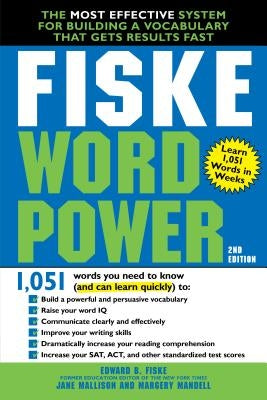 Fiske WordPower: The Most Effective System for Building a Vocabulary That Gets Results Fast by Fiske, Edward