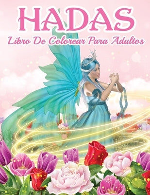 Libro De Hadas Para Colorear: Hermoso Libro De Hadas Para Colorear Para Hombres Y Mujeres Con Diseños Relajantes Y Para Aliviar El Estrés. ¡Incluye by Press, Coloring Cloud