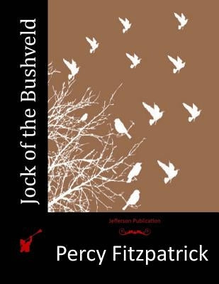 Jock of the Bushveld Paperback Createspace Independent Publishing Platform