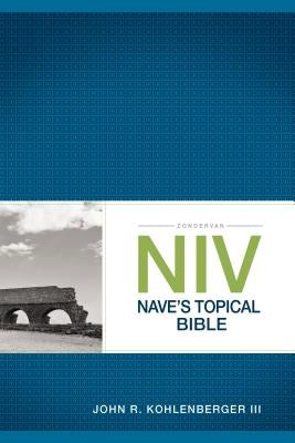 Zondervan NIV Nave's Topical Bible by Kohlenberger III, John R.