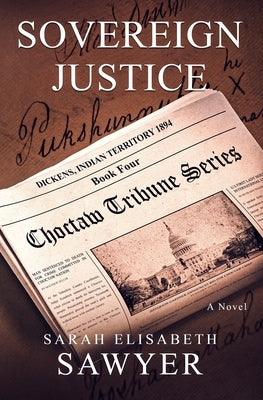 Sovereign Justice (Choctaw Tribune Series, Book 4) Paperback Rockhaven Publishing