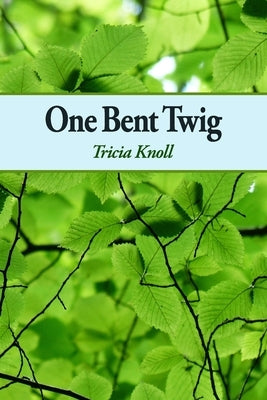 One Bent Twig Paperback Futurecycle Press