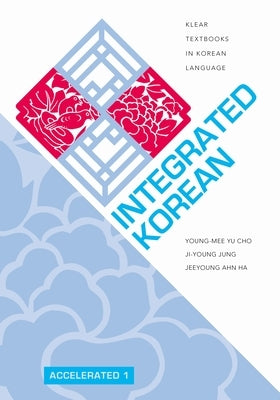 Integrated Korean: Accelerated 1 by Cho, Young-Mee Yu