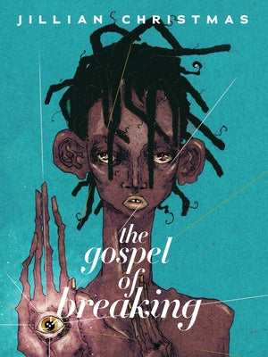 The Gospel of Breaking by Christmas, Jillian