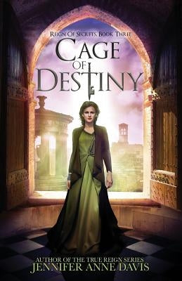 Cage of Destiny: Reign of Secrets, Book 3 Paperback Reign Publishing