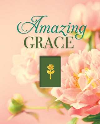 Amazing Grace by Publications International Ltd