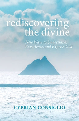 Rediscovering the Divine: New Ways to Understand, Experience, and Express God Paperback Orbis Books