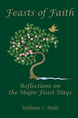 Feast of Faith: Reflections on the Major Feast Days Paperback Ocabs Press