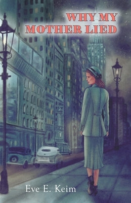 Why My Mother Lied Paperback Eve E Keim