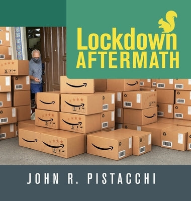 Lockdown Aftermath by Pistacchi, John R.
