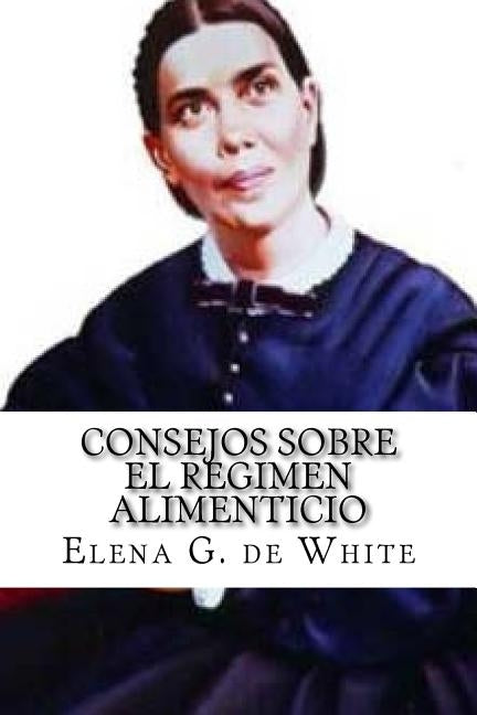 CONSEJOS SOBRE el REGIMEN ALIMENTICIO Paperback Createspace Independent Publishing Platform