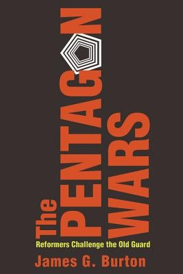 The Pentagon Wars: Reformers Challenge the Old Guard Paperback US Naval Institute Press