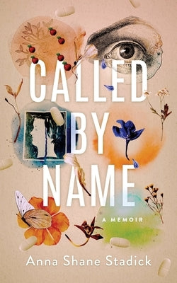 Called by Name: A Memoir Paperback Anna Shane Stadick