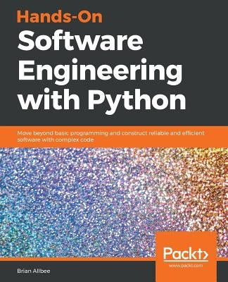 Hands-On Software Engineering with Python Paperback Packt Publishing