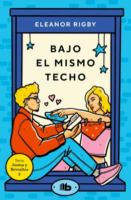 Bajo El Mismo Techo / Under the Same Roof by Rigby, Eleanor