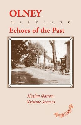 Olney: Echoes of the Past Paperback Heritage Books
