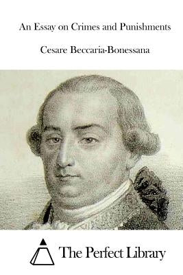 An Essay on Crimes and Punishments Paperback Createspace Independent Publishing Platform