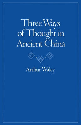 Three Ways of Thought in Ancient China Paperback Stanford University Press