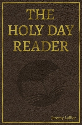 The Holy Day Reader Paperback Independently Published