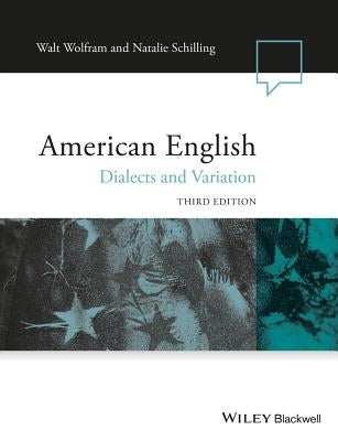 American English: Dialects and Variation by Wolfram, Walt