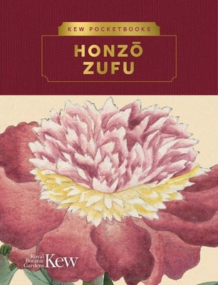 Kew Pocketbooks: Honzo Zufu by Royal Botanic Gardens Kew