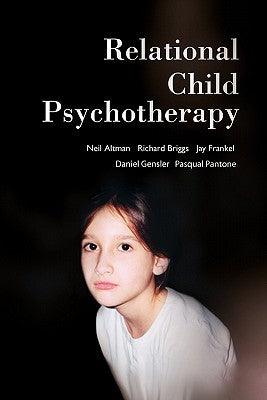 Relational Child Psychotherapy by Altman, Neil