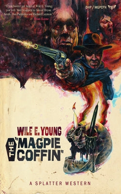 The Magpie Coffin by Young, Wile E.
