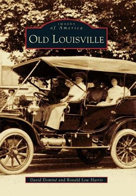 Old Louisville Paperback Arcadia Publishing (SC)