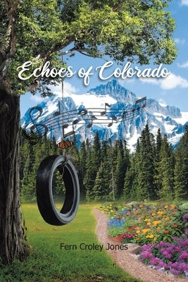 Echoes of Colorado by Jones, Fern Croley