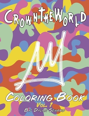 Crowntheworld Coloring Book: Vol. 1 by Seward, Dylan