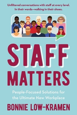 Staff Matters: People-Focused Solutions for the Ultimate New Workplace Paperback Ultimate Workplace Press