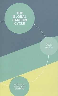 The Global Carbon Cycle Paperback Princeton University Press