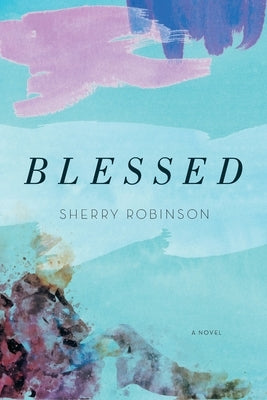 Blessed Paperback Shadelandhouse Modern Press, LLC