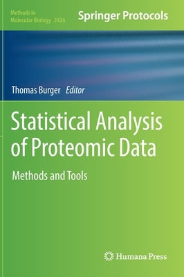 Statistical Analysis of Proteomic Data: Methods and Tools by Burger, Thomas