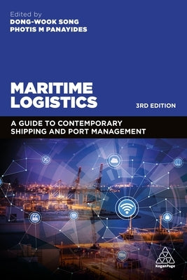 Maritime Logistics: A Guide to Contemporary Shipping and Port Management Paperback Kogan Page