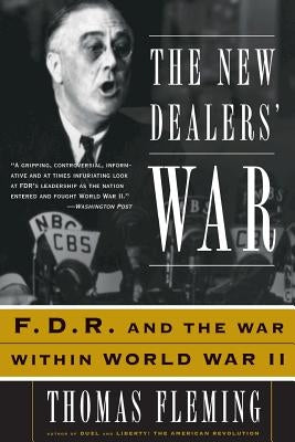 The New Dealers' War: FDR and the War Within World War II Paperback Basic Books