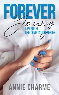 Paperback of Forever Young: A Prequel by Chambre Rose Publishing, featuring a cover with vibrant artwork and bold title text.