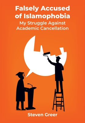 Falsely Accused of Islamophobia: My Struggle Against Academic Cancellation Paperback Academica Press