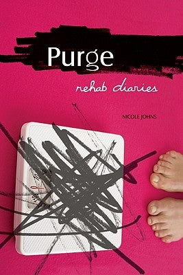 Purge: Rehab Diaries by Johns, Nicole