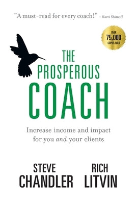 The Prosperous Coach: Increase Income and Impact for You and Your Clients Paperback Maurice Bassett