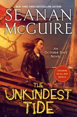 The Unkindest Tide by McGuire, Seanan