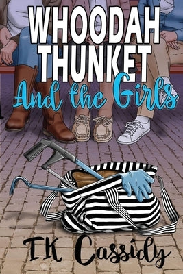 Whoodah Thunket and the girls Paperback Tanya K. Cassidy