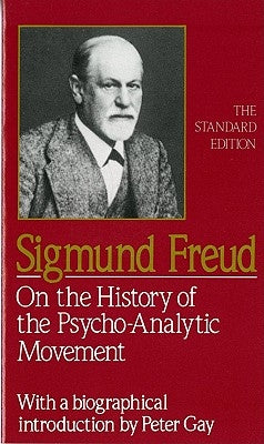On the History of the Psychoanalytic Movement Paperback W. W. Norton & Company